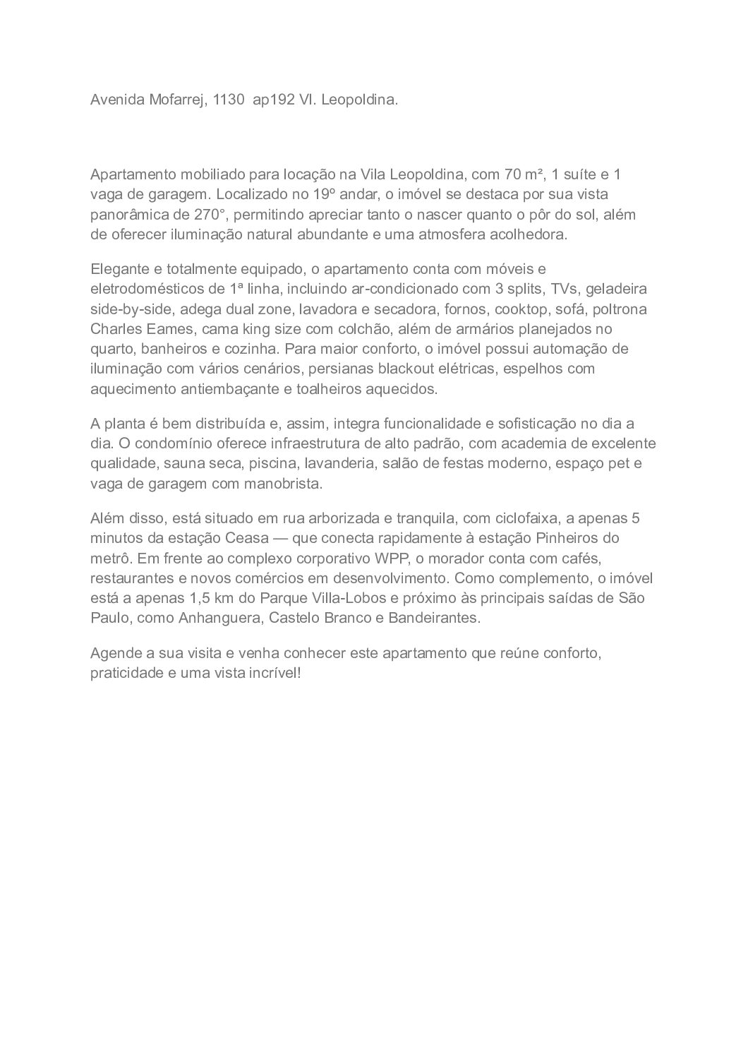 Apartamento mobiliado para locação na Vila Leopoldina, com 70 m², 1 suíte e 1 vaga de garagem.